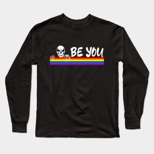 Be You Skeleton Rainbow, LGBTQ Halloween Long Sleeve T-Shirt